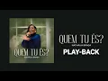 Nathalia Braga - Quem Tu És (Play-Back)
