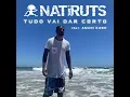 Natiruts - Tudo vai dar certo (ft. Amani Kush)
