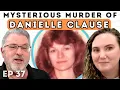 How DNA Solved the Mysterious Murder of Danielle Clause Finding Family DNA Ep 37