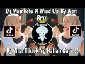 Download Lagu DJ MAMBOTU X WIND UP BAY APRI RMX DJ VIRAL TIK TOK 2024 YANG KALIAN CARI !!