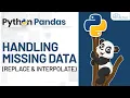 Pandas Tutorial for Handling Missing Data Replace and interpolate