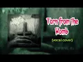 Infant Annihilator - Torn from the Womb (Vocal Cover)