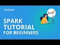 Spark Tutorial For Beginners Big Data Spark Tutorial Apache Spark Tutorial Simplilearn