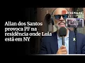 Download Lagu Allan dos Santos provoca PF na residência onde Lula está em NY