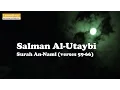 Download Lagu Bacaan Merdu Salman Al Utaybi Surah An Naml (Ayat 59-66) | Beautiful Holy Quran