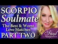 Scorpio Soulmate PART 2 Best Worst Scorpio Matches All 12 signs