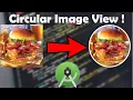 How to Show Images in Circular View in Android Studio