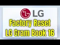 How To Factory Reset LG Gram Book 16 Walkthrough