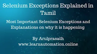 Selenium Exceptions Explained Tamil Why is it Happening Finding the reason behind Exceptions