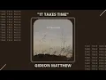 Gideon Matthew - "It Takes Time"