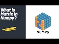 Matrix in Numpy Numpy Library Python Tutorial
