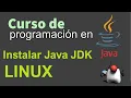 Java Course from Scratch INSTALLING JAVA JDK ON LINUX 3