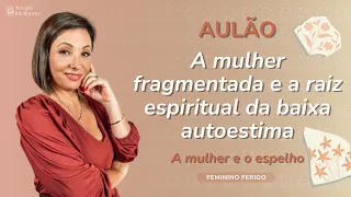 Descubra as implicações psicológicas da sua relação com o espelho! Aulão | Terapia Inteligente