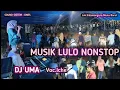 Lagu 🔰DJ UMA MUSIK LULO VOC.ICHE GACOR💥
