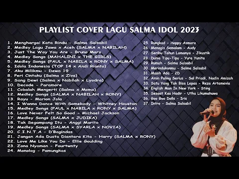 Download MP3 TERUPDATE \u0026 TERLENGKAP!!! FULL PLAYLIST COVER LAGU SALMA di IDOL XII 2023