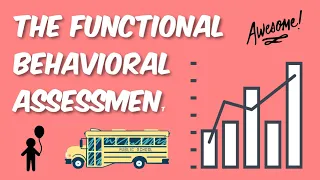 Functional Behavioral Assessment The FBA