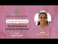 COMPUTER SCIENCE Conditional Looping Constructs in Python Beena XI CBSE Silver Hills