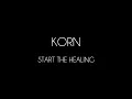 Korn - Start The Healing [Lyrics Video]