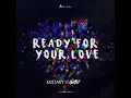 Ready For Your Love