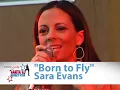 Sara Evans - Born To Fly - 12/11/2011