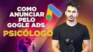GOOGLE ADS PARA PSICÓLOGOS - COMO LOTAR SUA AGENDA DE CLIENTES!