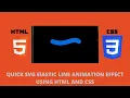 QUICK SVG ELASTIC LINE ANIMATION EFFECT USING HTML AND CSS