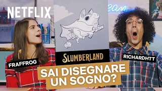 Disegniamo SOGNI ASSURDI con @fraffrog e @RichardHTT 🐷🛏 Slumberland | Netflix Futures Italia