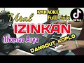 Download Lagu IZINKAN - THOMAS ARYA  (KARAOKE LIRIK)dangdut koplo