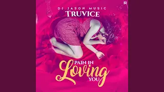 Download Pain In Loving You MP3