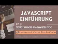 Lernen mit VSCode JavaScript-Einfuhrung strict mode in JavaScript
