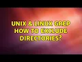 Unix Linux grep How to exclude directories 2 Solutions