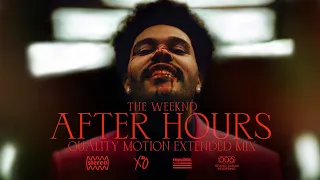 the weeknd after hours extended mix v2 qmm