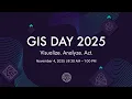 GIS Day 2025 Opening