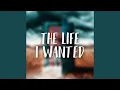 Download Lagu The Life I Wanted