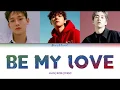 Download Lagu [LOVE PLAYLIST 4 OST] EXO CBX (첸백시) - Be My Love (누가 봐도 우린) (HAN/ROM/INDO Color Coded Lyrics/가사)