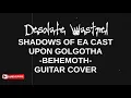 Shadows of Ea Cast Upon Golgotha | Behemoth | GUITAR COVER