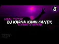 Download Lagu DJ KARNA KAMU CANTIK VIRAL TIKTOK🎧 ( SLOWED \u0026 REVERB )