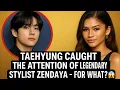 Download Lagu Breaking News! ✨ “Taehyung Caught the Attention of Legendary Stylist Zendaya – For What? 😱🔥”