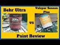 Behr Ultra Paint From Home Depot Review VS Valspar Season Plus From Lowes