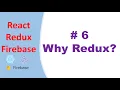 Why we use Redux in our Apps react-redux-firebase