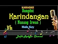 Download Lagu Karindangan (Karaoke) Nanang Irwan Nada Pria/Cowok Male key Bbm Lagu Banjar