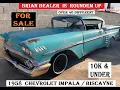 FOR SALE Over 40 different 1958 Chevy Impala Bisccayne 10k Under