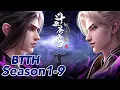 🌟Season1-9超级大合集！斗圣萧炎名震中州！踏上救父之路！|斗破苍穹年番Battle Through the Heavens|Chinese Animation Donghua