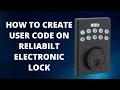 How to Add a User Code on Reliabilt Electronic Lock