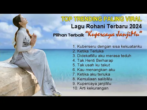 Download MP3 Top Trending Paling Viral Lagu Rohani Terbaru 2024 Pilihan Terbaik || Lagu Rohani Kristen