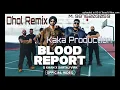 Download Lagu Blood Report Dhol Remix Ver 2 Sartaj Virk KAKA PRODUCTION Latest Punjabi Songs 2024
