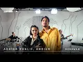 Lagu adriAND 30: Adrian Khalif \u0026 Andien - Menawan