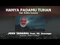 HANYA PADAMU TUHAN - John Tanamal feat VG Sasempe