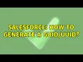 Salesforce How to generate a 4 Solutions