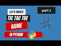 Python Tic Tac Toe Game Tutorial Build Your Own Game with Python
